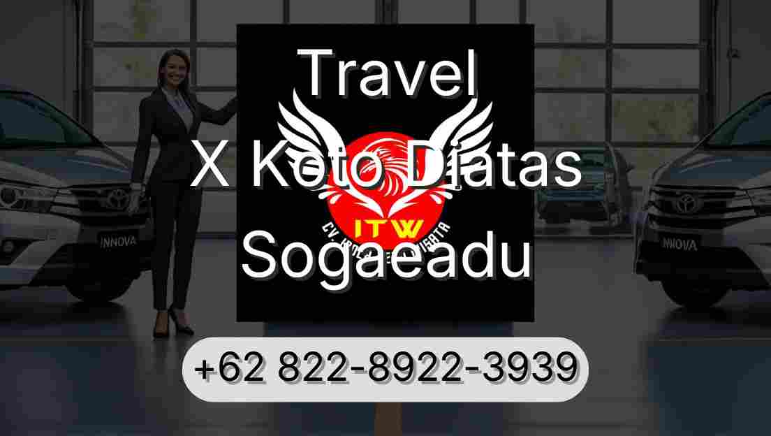 Travel X Koto Diatas Sogaeadu