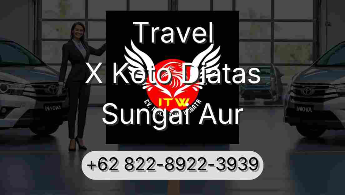 Travel X Koto Diatas Sungai Aur