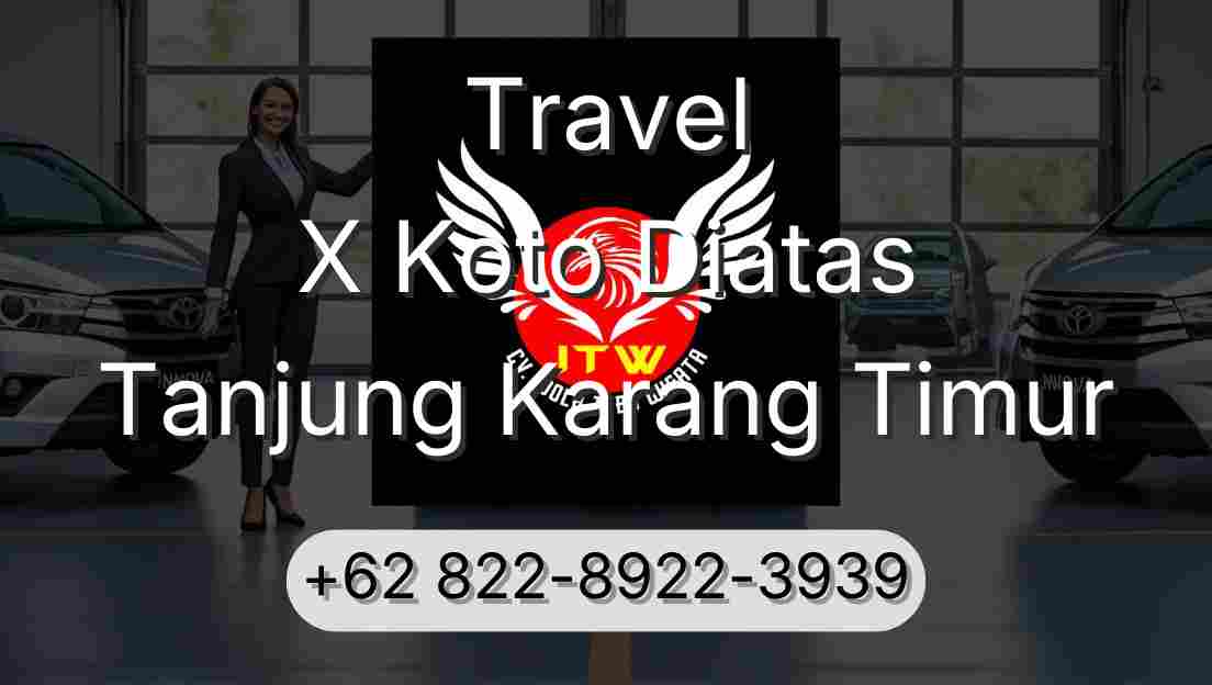 Travel X Koto Diatas Tanjung Karang Timur