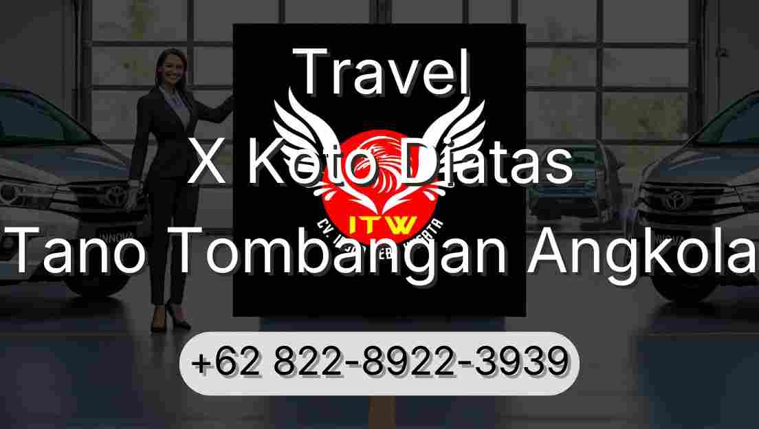 Travel X Koto Diatas Tano Tombangan Angkola