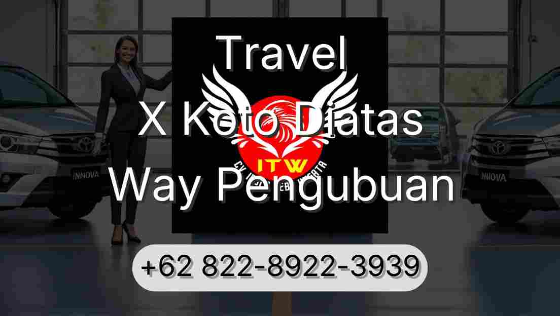 Travel X Koto Diatas Way Pengubuan