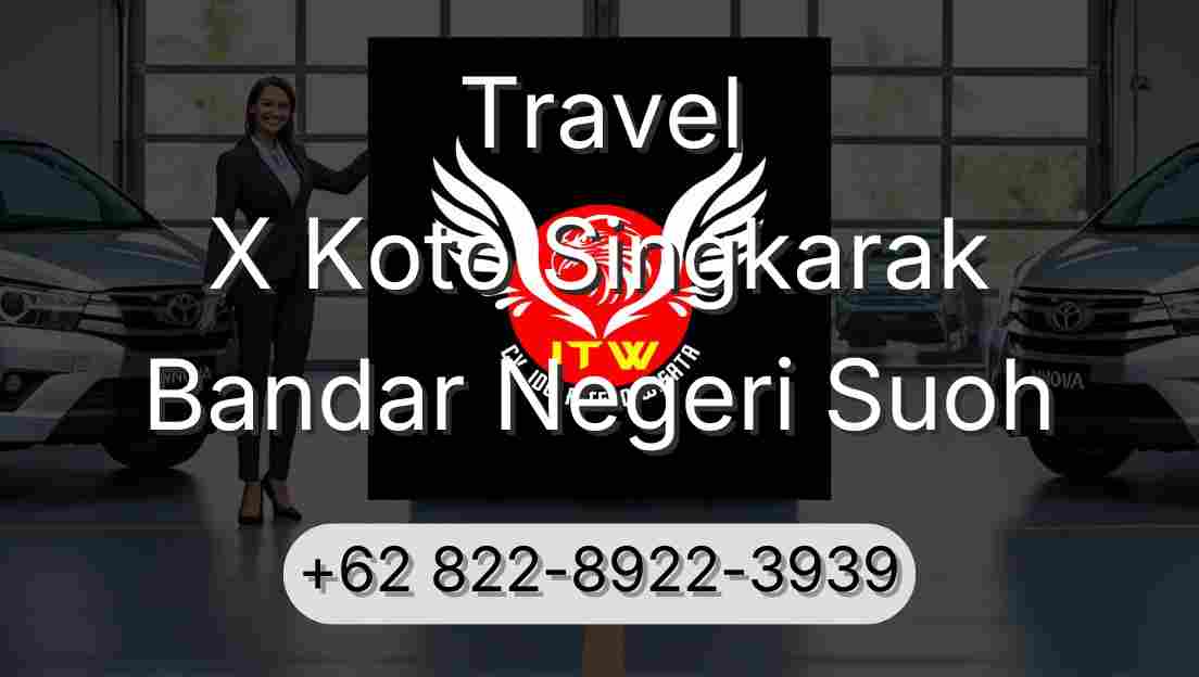 Travel X Koto Singkarak Bandar Negeri Suoh