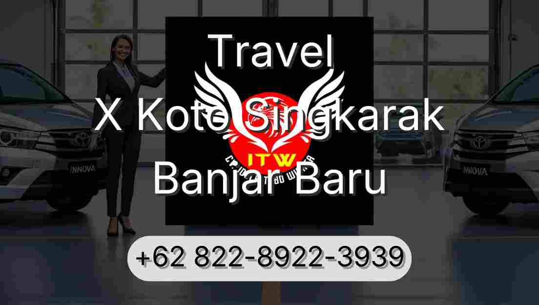 Travel X Koto Singkarak Banjar Baru