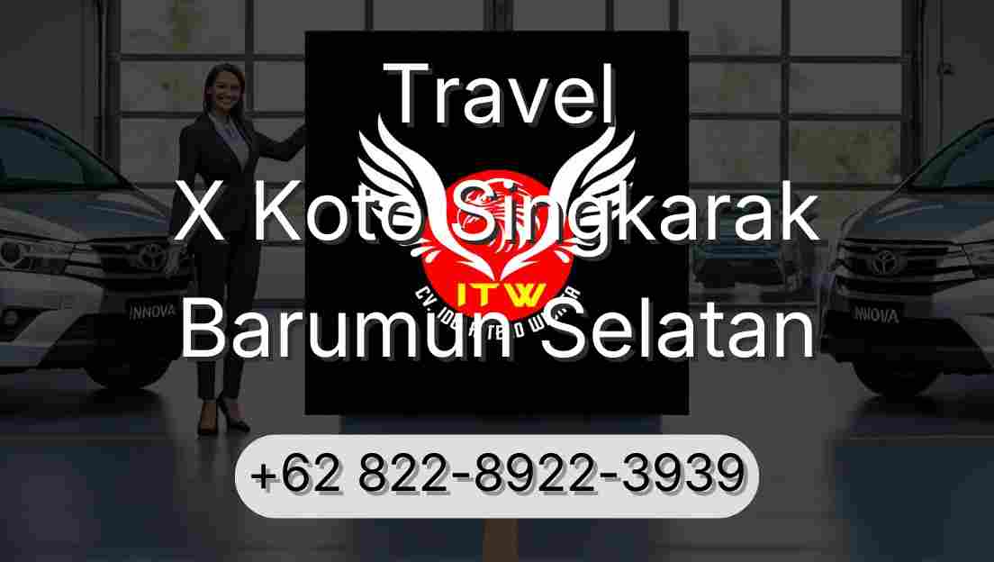 Travel X Koto Singkarak Barumun Selatan