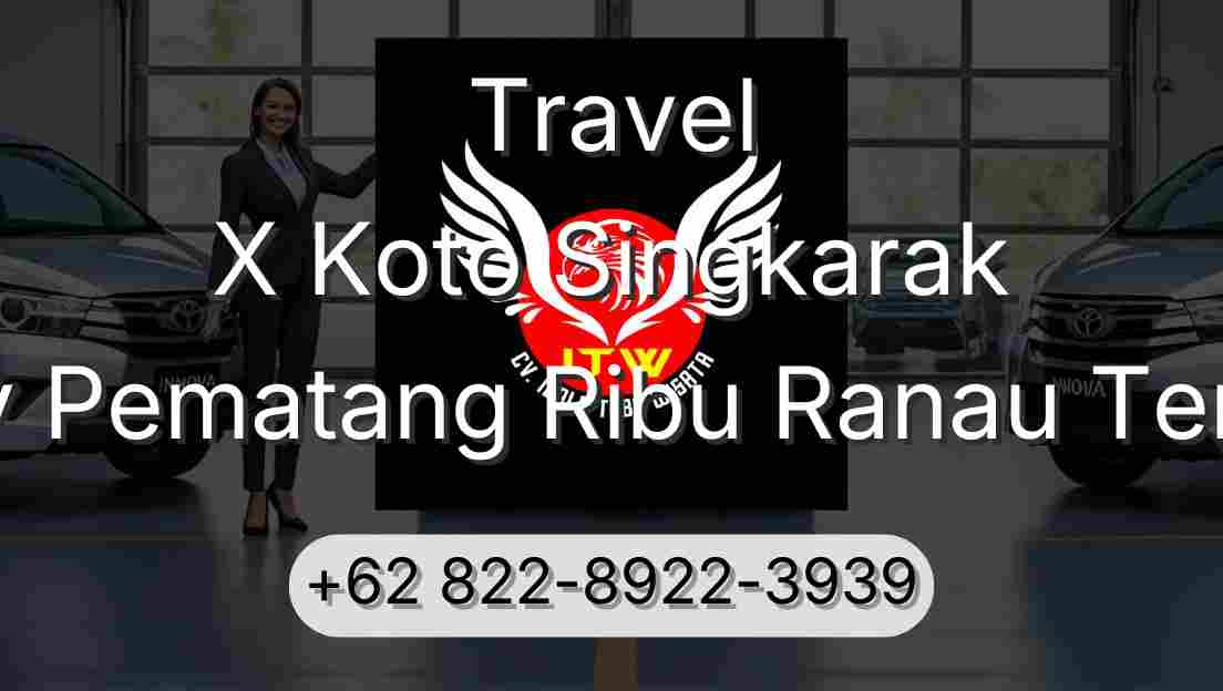 Travel X Koto Singkarak Buay Pematang Ribu Ranau Tengah