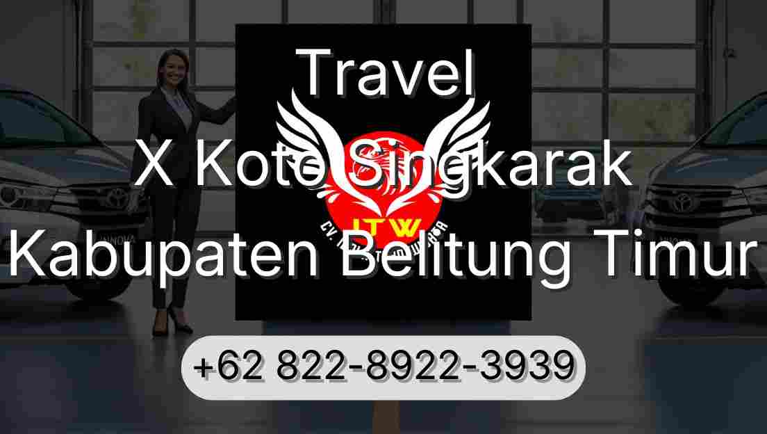 Travel X Koto Singkarak Kabupaten Belitung Timur