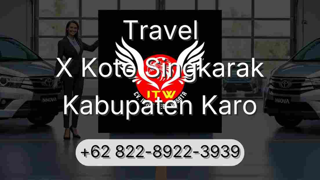 Travel X Koto Singkarak Kabupaten Karo