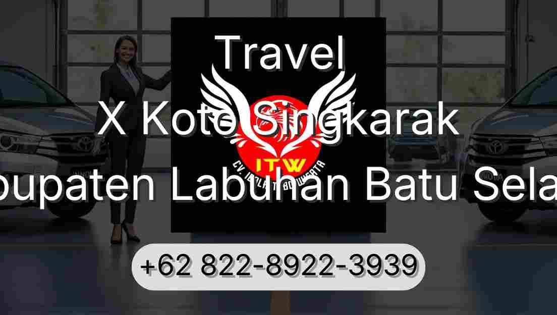 Travel X Koto Singkarak Kabupaten Labuhan Batu Selatan
