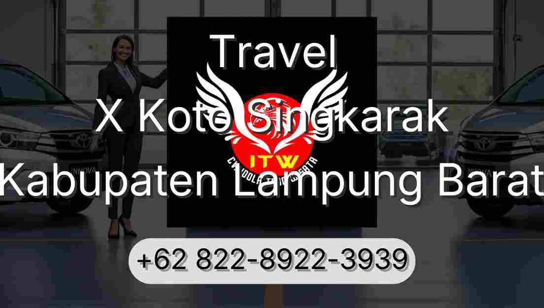 Travel X Koto Singkarak Kabupaten Lampung Barat