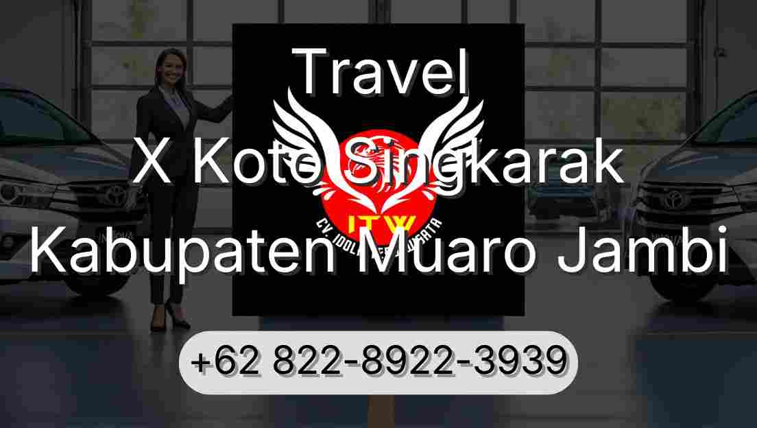 Travel X Koto Singkarak Kabupaten Muaro Jambi