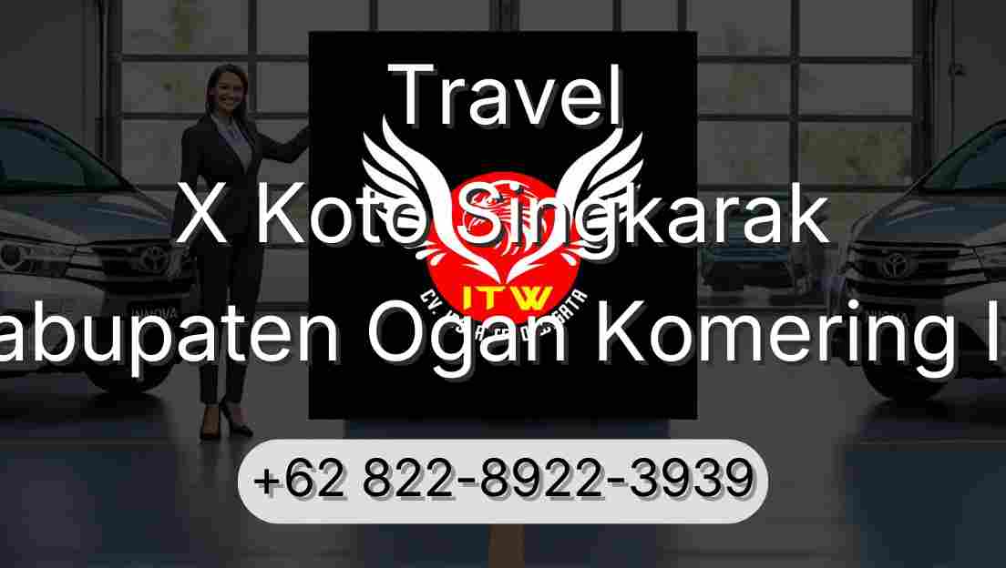 Travel X Koto Singkarak Kabupaten Ogan Komering Ilir