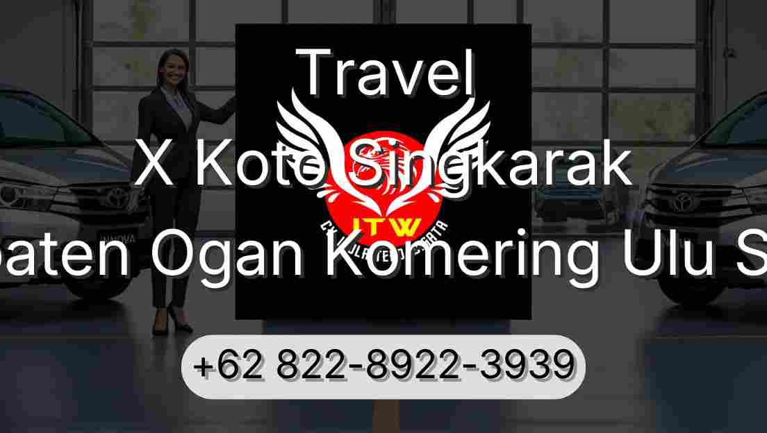 Travel X Koto Singkarak Kabupaten Ogan Komering Ulu Selatan