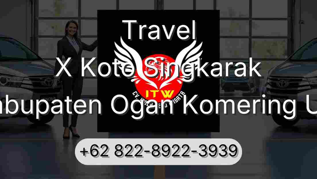 Travel X Koto Singkarak Kabupaten Ogan Komering Ulu
