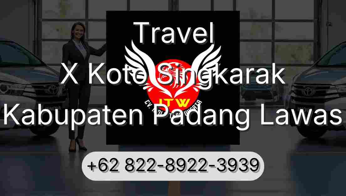 Travel X Koto Singkarak Kabupaten Padang Lawas