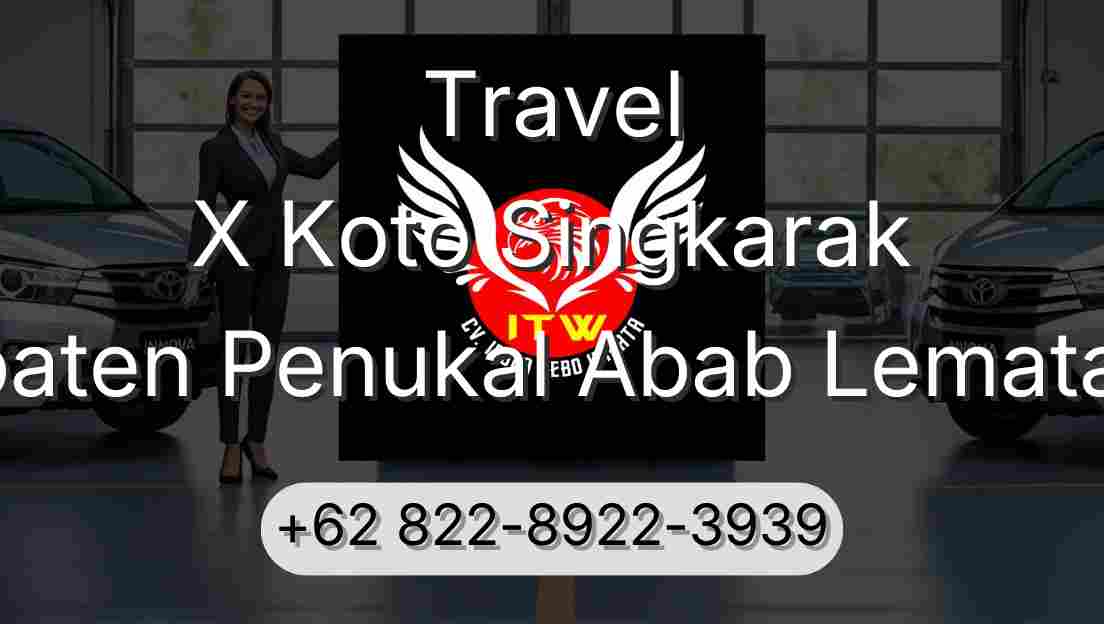 Travel X Koto Singkarak Kabupaten Penukal Abab Lematang Ilir