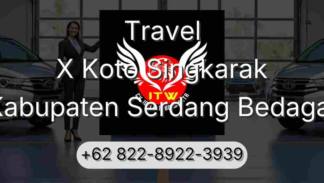 Travel X Koto Singkarak Kabupaten Serdang Bedagai
