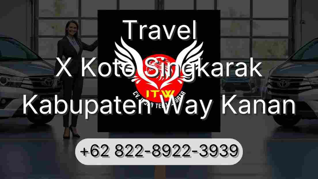Travel X Koto Singkarak Kabupaten Way Kanan
