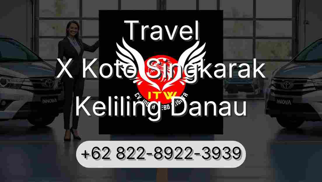 Travel X Koto Singkarak Keliling Danau