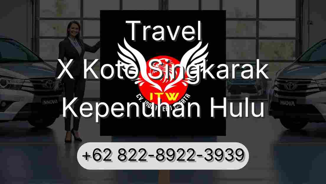 Travel X Koto Singkarak Kepenuhan Hulu