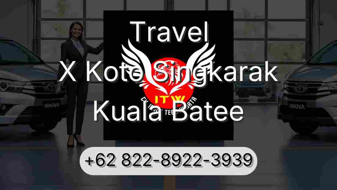 Travel X Koto Singkarak Kuala Batee
