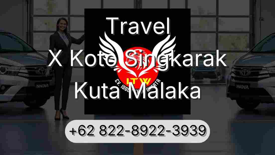 Travel X Koto Singkarak Kuta Malaka