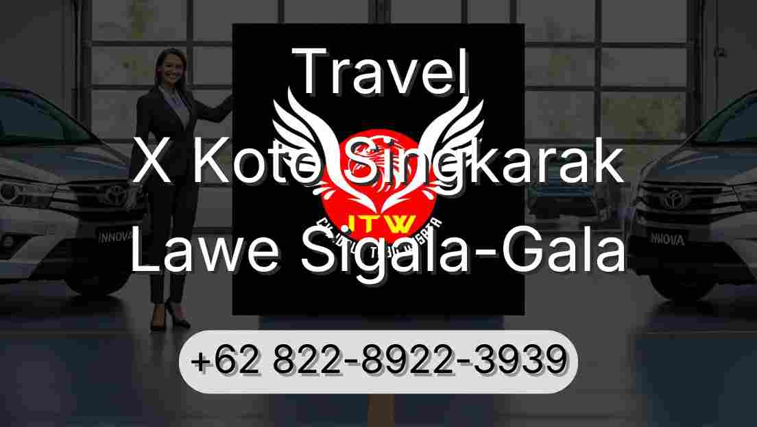 Travel X Koto Singkarak Lawe Sigala-Gala