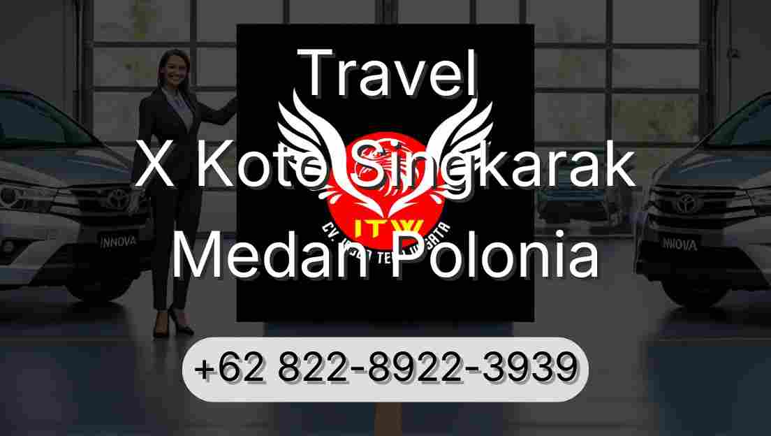 Travel X Koto Singkarak Medan Polonia