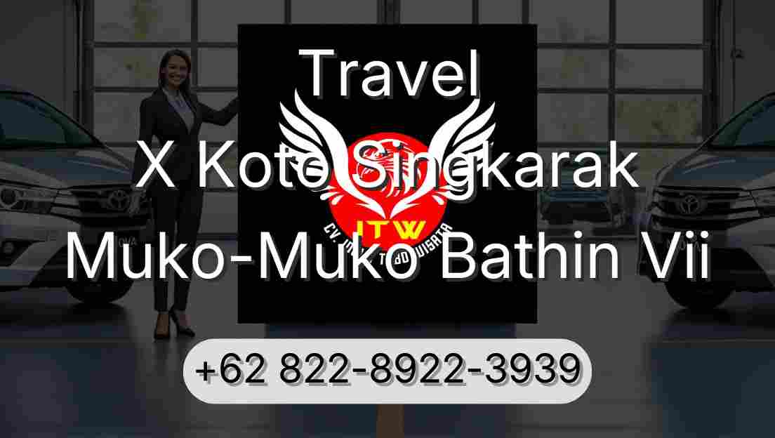 Travel X Koto Singkarak Muko-Muko Bathin Vii