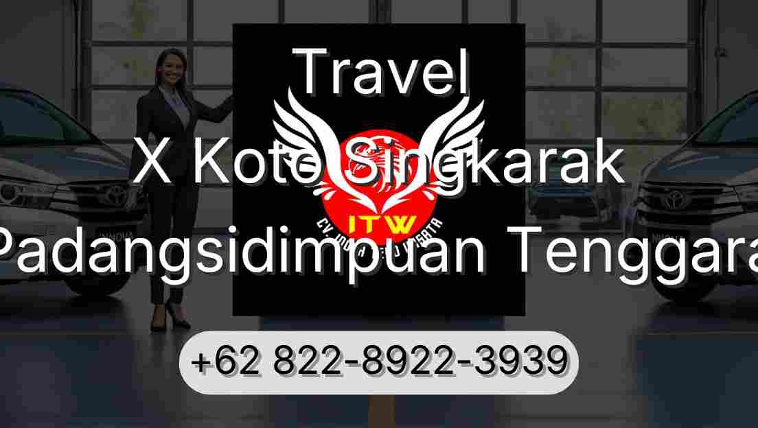 Travel X Koto Singkarak Padangsidimpuan Tenggara