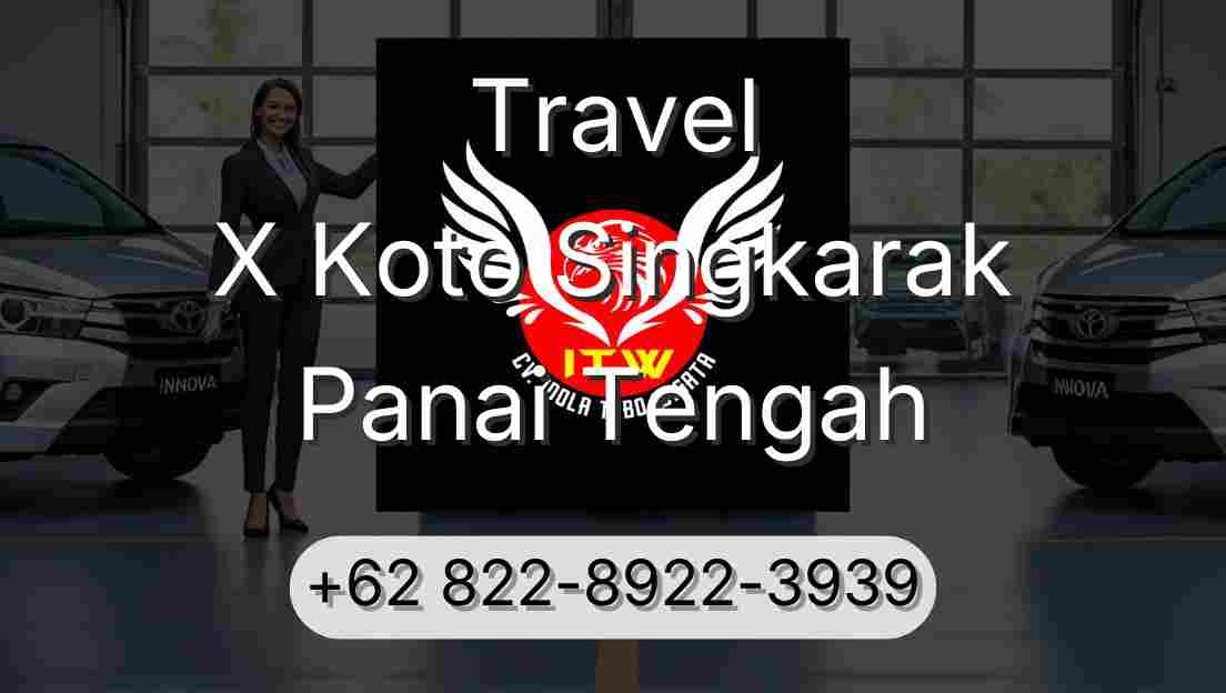 Travel X Koto Singkarak Panai Tengah