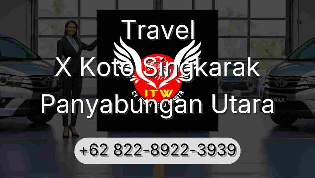 Travel X Koto Singkarak Panyabungan Utara