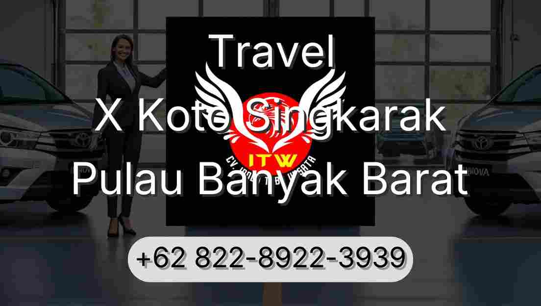 Travel X Koto Singkarak Pulau Banyak Barat