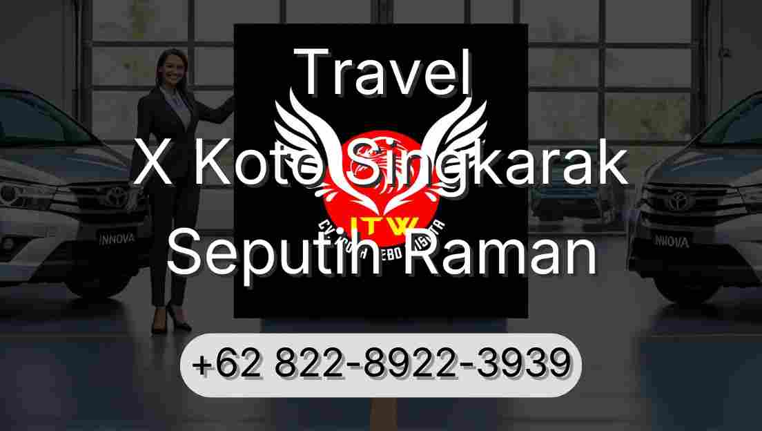 Travel X Koto Singkarak Seputih Raman