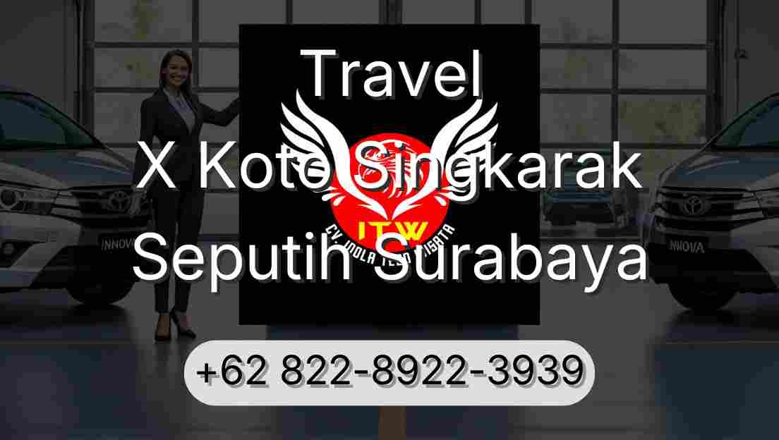 Travel X Koto Singkarak Seputih Surabaya