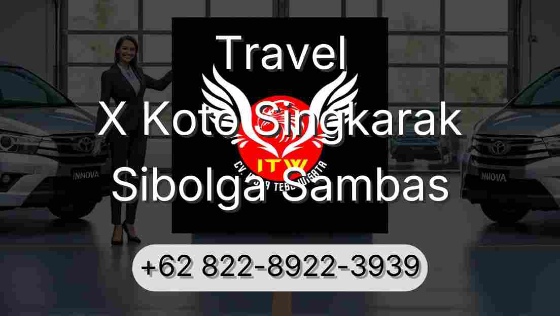 Travel X Koto Singkarak Sibolga Sambas