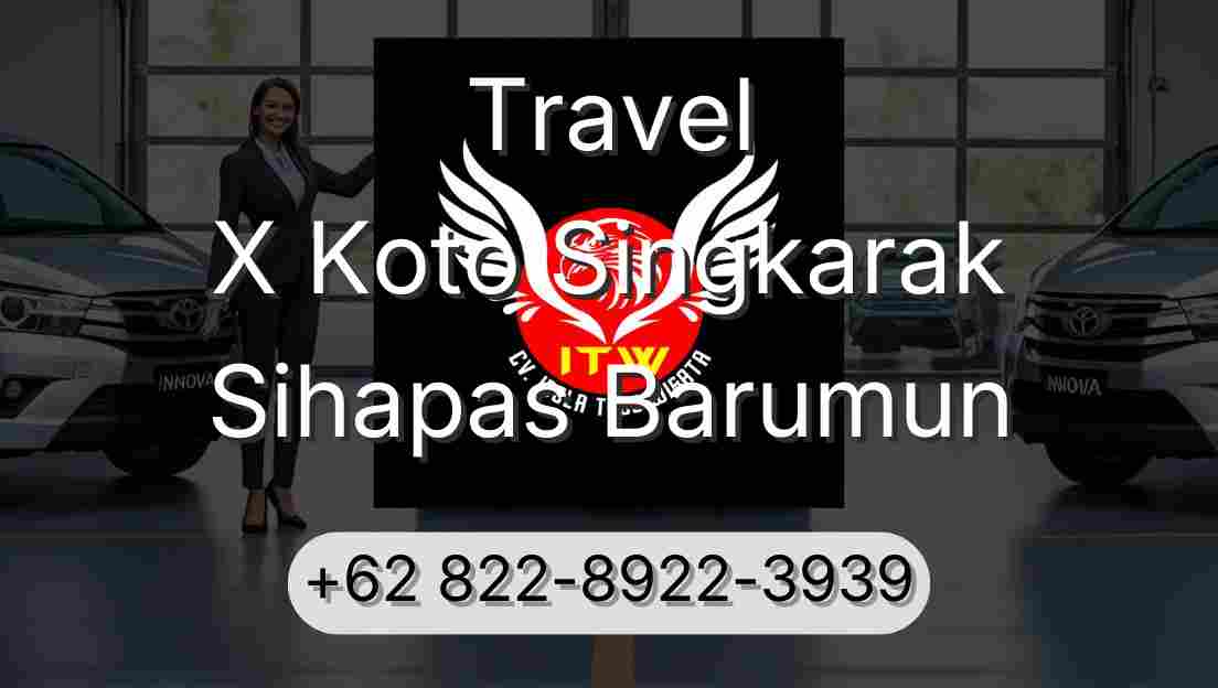 Travel X Koto Singkarak Sihapas Barumun