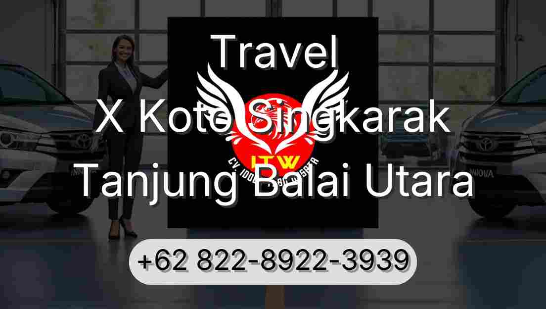 Travel X Koto Singkarak Tanjung Balai Utara