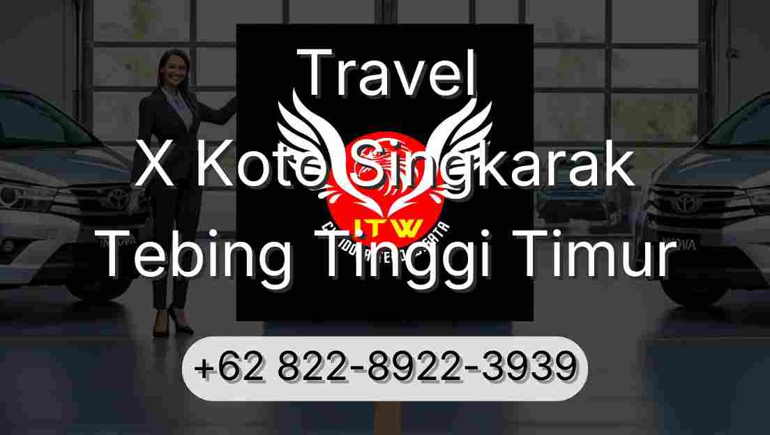 Travel X Koto Singkarak Tebing Tinggi Timur