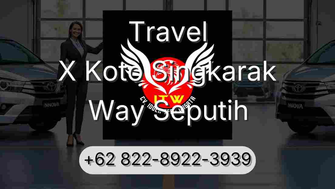 Travel X Koto Singkarak Way Seputih
