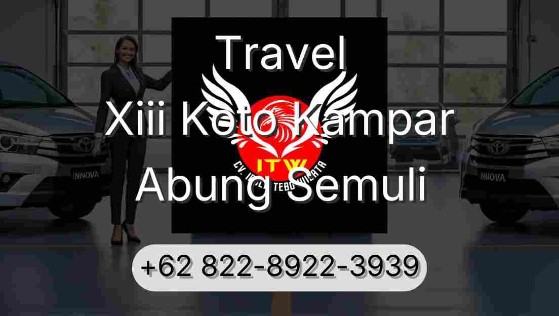 Travel Xiii Koto Kampar Abung Semuli