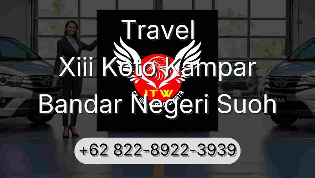 Travel Xiii Koto Kampar Bandar Negeri Suoh