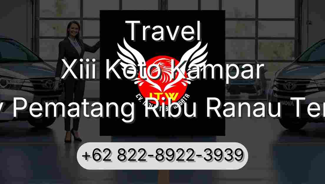 Travel Xiii Koto Kampar Buay Pematang Ribu Ranau Tengah