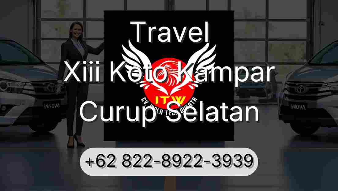 Travel Xiii Koto Kampar Curup Selatan