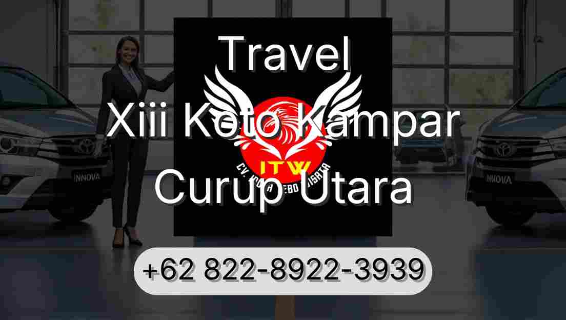 Travel Xiii Koto Kampar Curup Utara