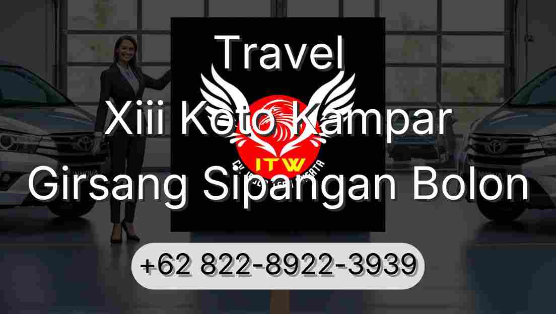 Travel Xiii Koto Kampar Girsang Sipangan Bolon