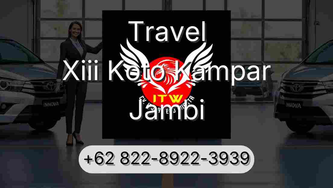 Travel Xiii Koto Kampar Jambi