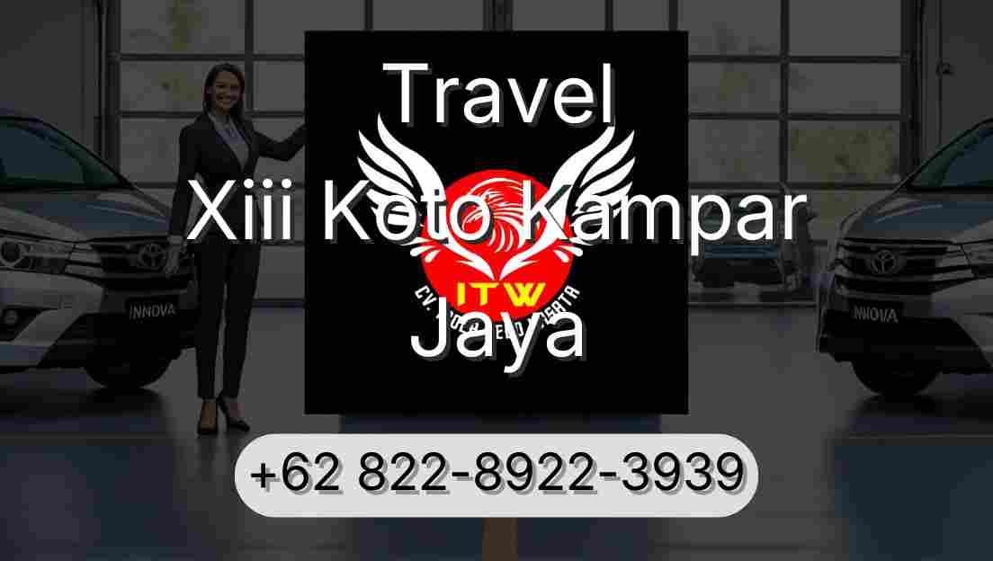 Travel Xiii Koto Kampar Jaya