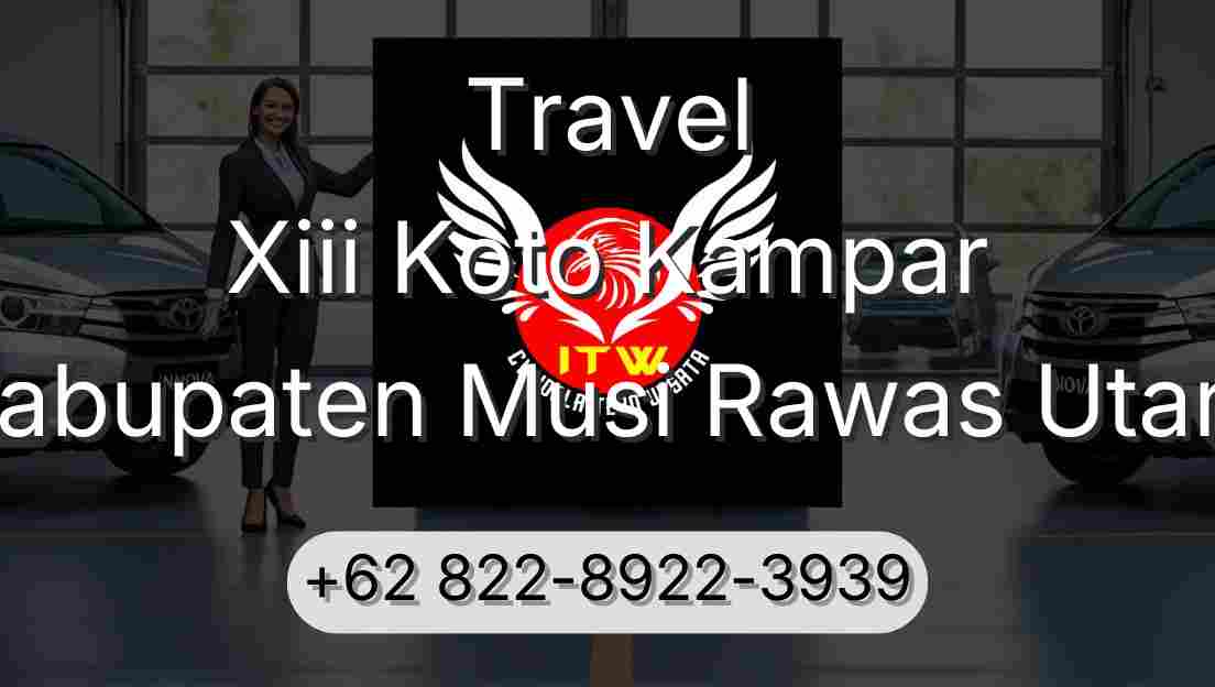 Travel Xiii Koto Kampar Kabupaten Musi Rawas Utara