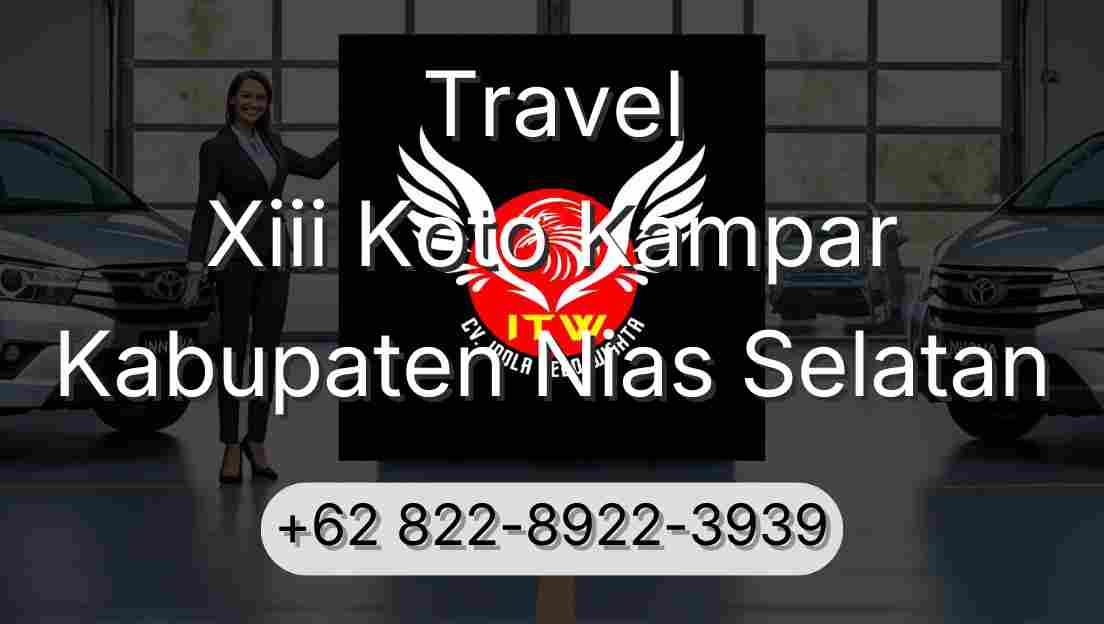 Travel Xiii Koto Kampar Kabupaten Nias Selatan