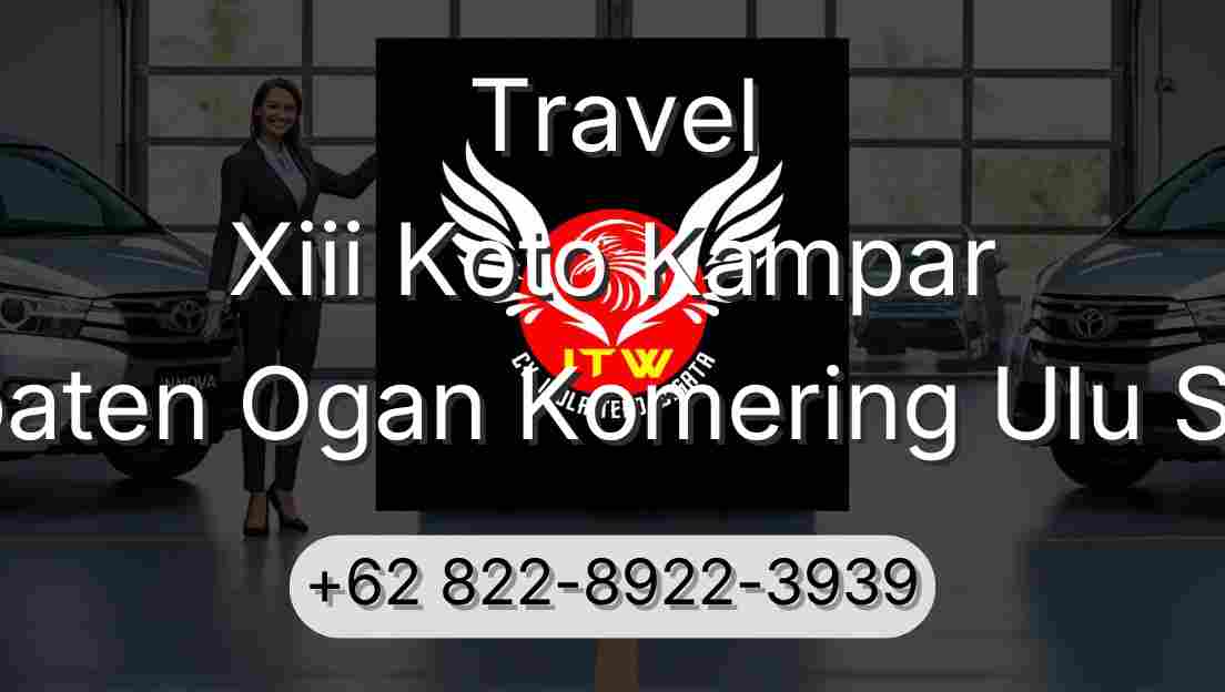 Travel Xiii Koto Kampar Kabupaten Ogan Komering Ulu Selatan